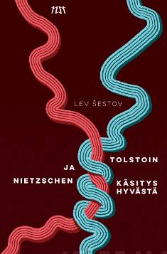 Tolstoin ja Nietzschen käsitys hyvästä
